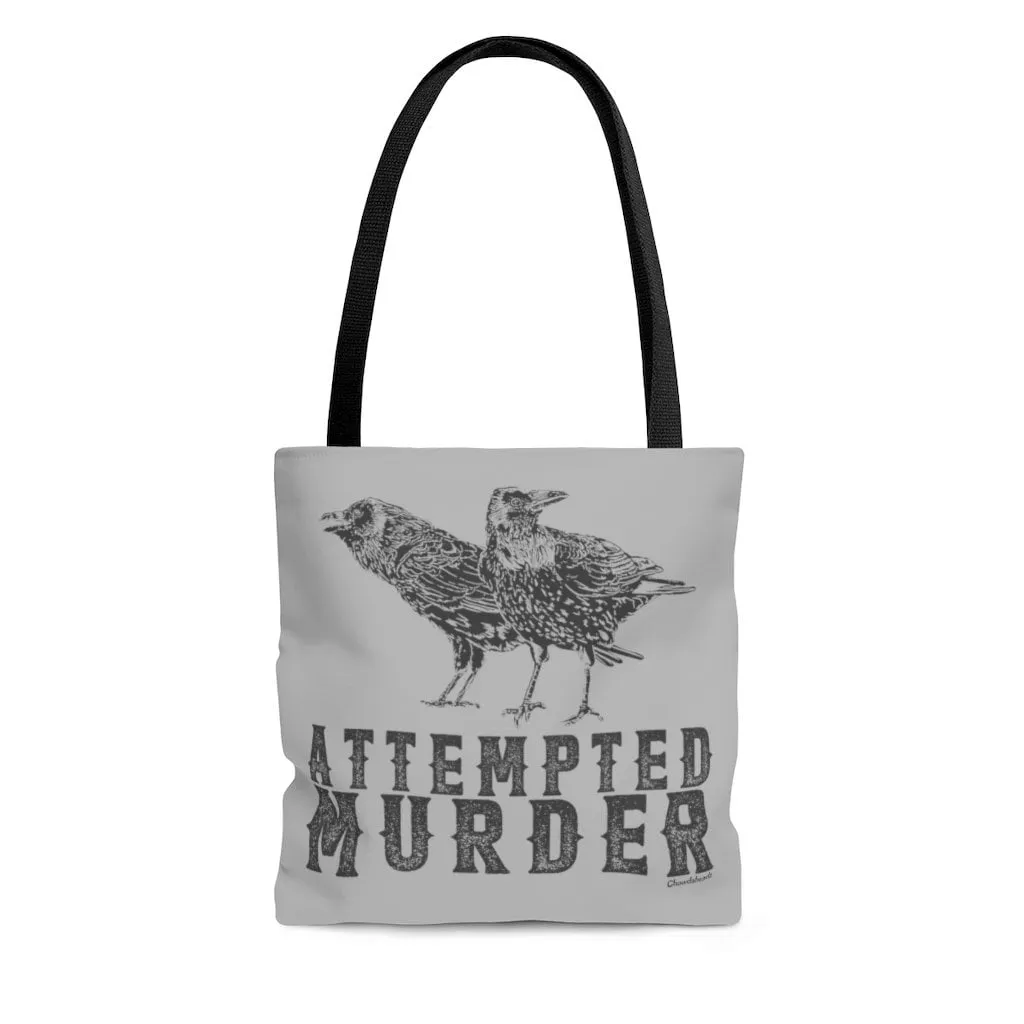 Attempted Murder Tote Bag