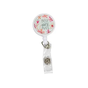 Best Nurse Ever Badge Reel