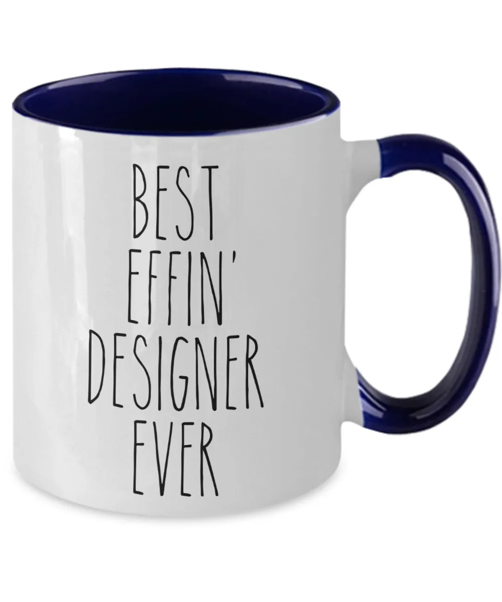 Gift For Designer Best Effin' Designer Ever Mug Two-Tone Coffee Cup Funny Coworker Gifts