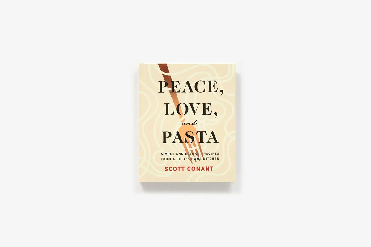 Peace, Love, and Pasta: Simple and Elegant Recipes Book