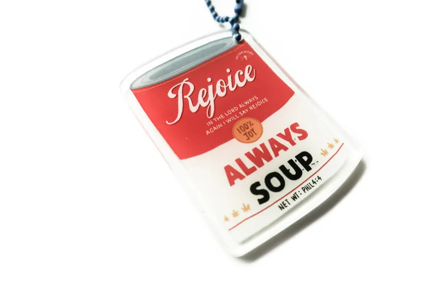 Rejoice Always Soup {Acrylic Keychain}