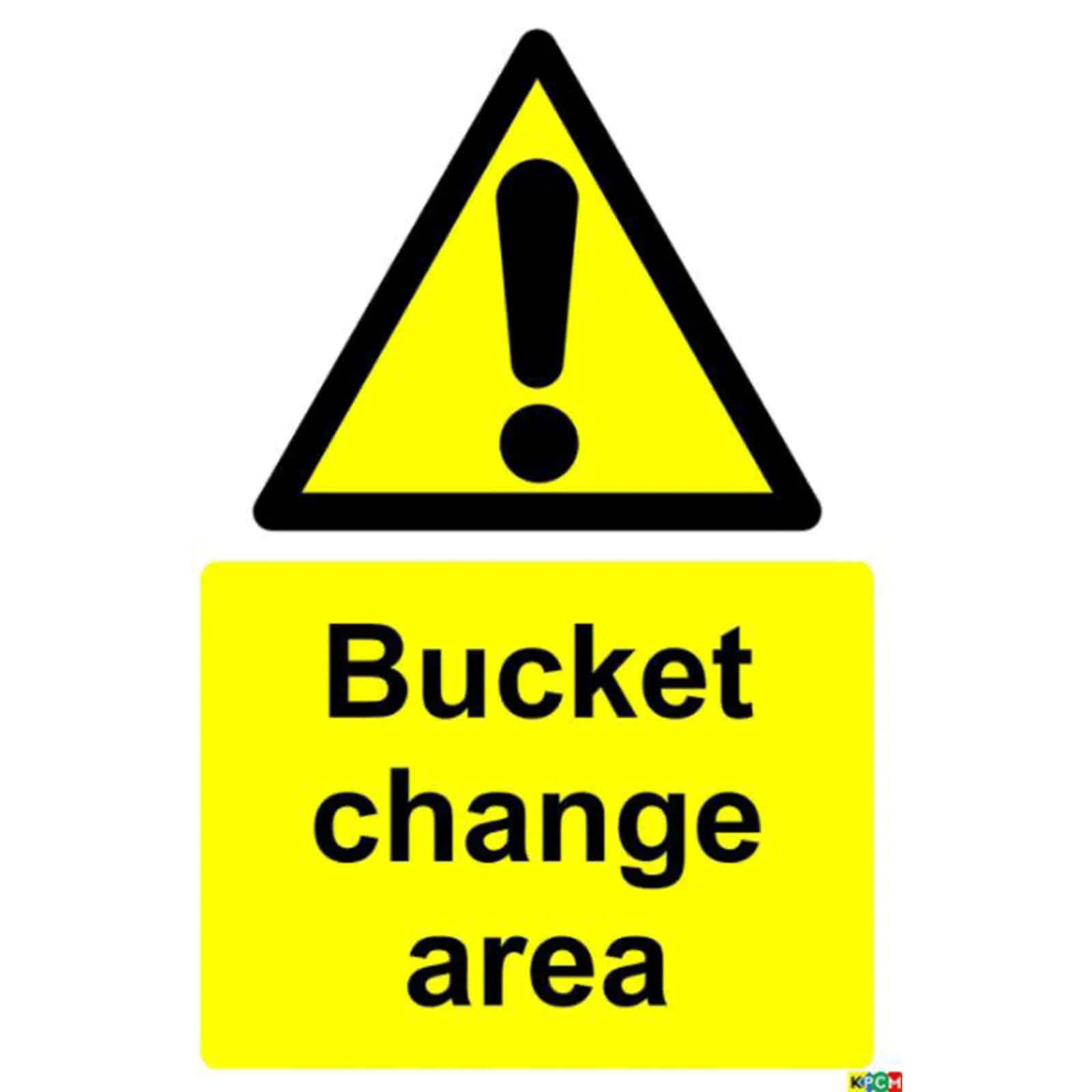 Safety Sign - Bucket Change Area A3