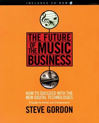 THE FUTURE OF THE MUSIC BUSINESS
