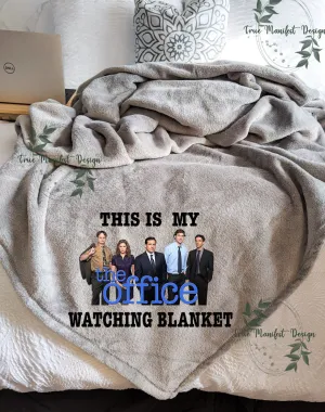This is My Office Watching Blanket
